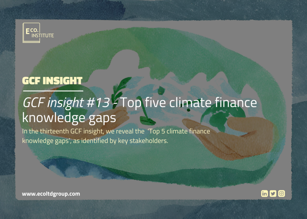 GCF insight #13: Top 5 climate finance knowledge gaps