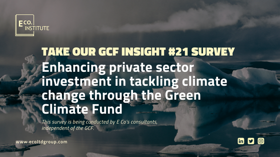 Take our GCF insight #21 survey: 'Enhancing private sector investment' Closes 12/09/22